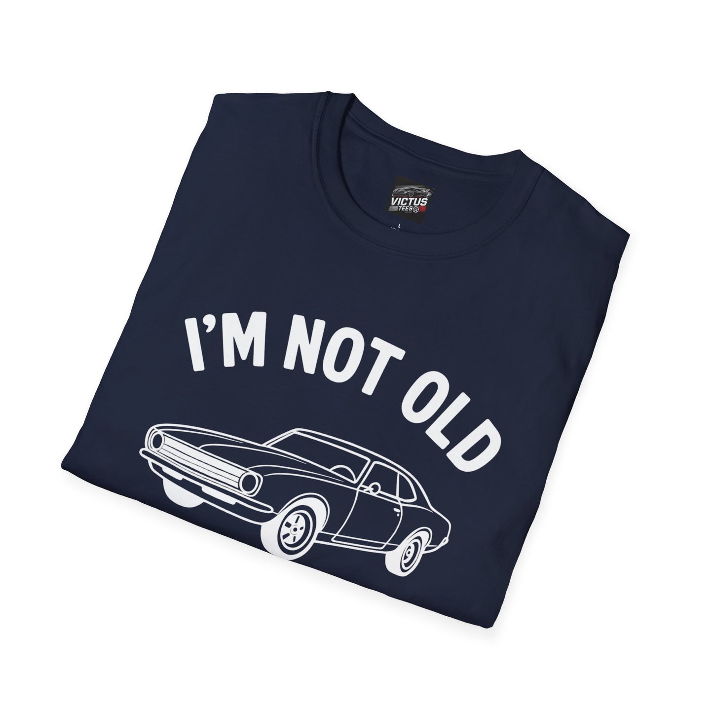 “I’m Not Old, I’m Classic” Softstyle T-Shirt