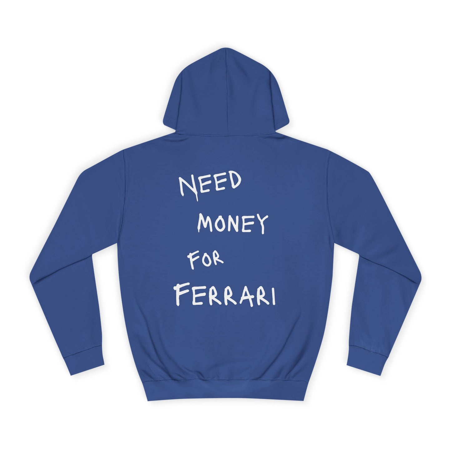 “NEED MONEY FOR FERRARI” Hoodie