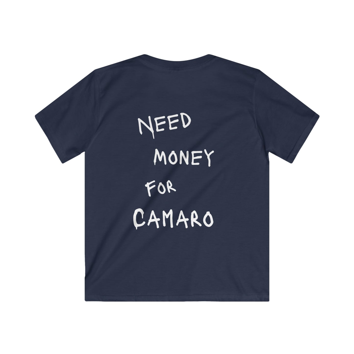 Kids “NEED MONEY FOR CAMARO” Softstyle T-Shirt