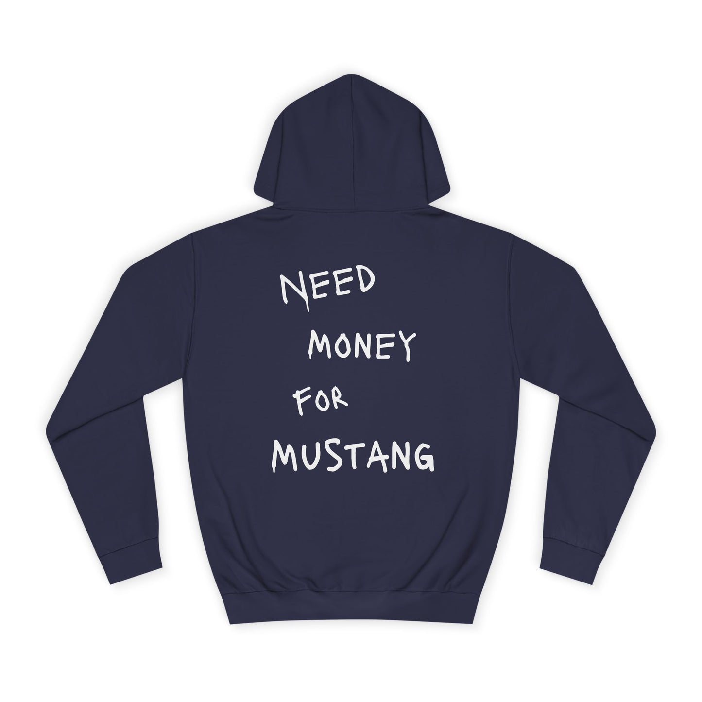“NEED MONEY FOR MUSTANG” Hoodie