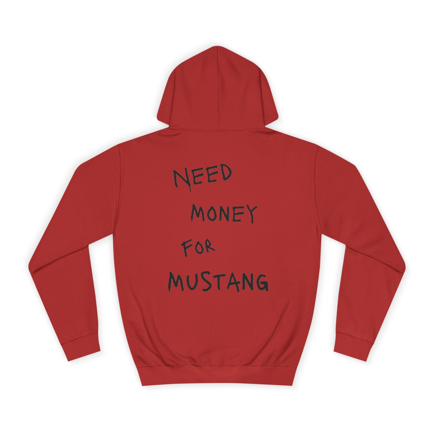 “NEED MONEY FOR MUSTANG” Hoodie