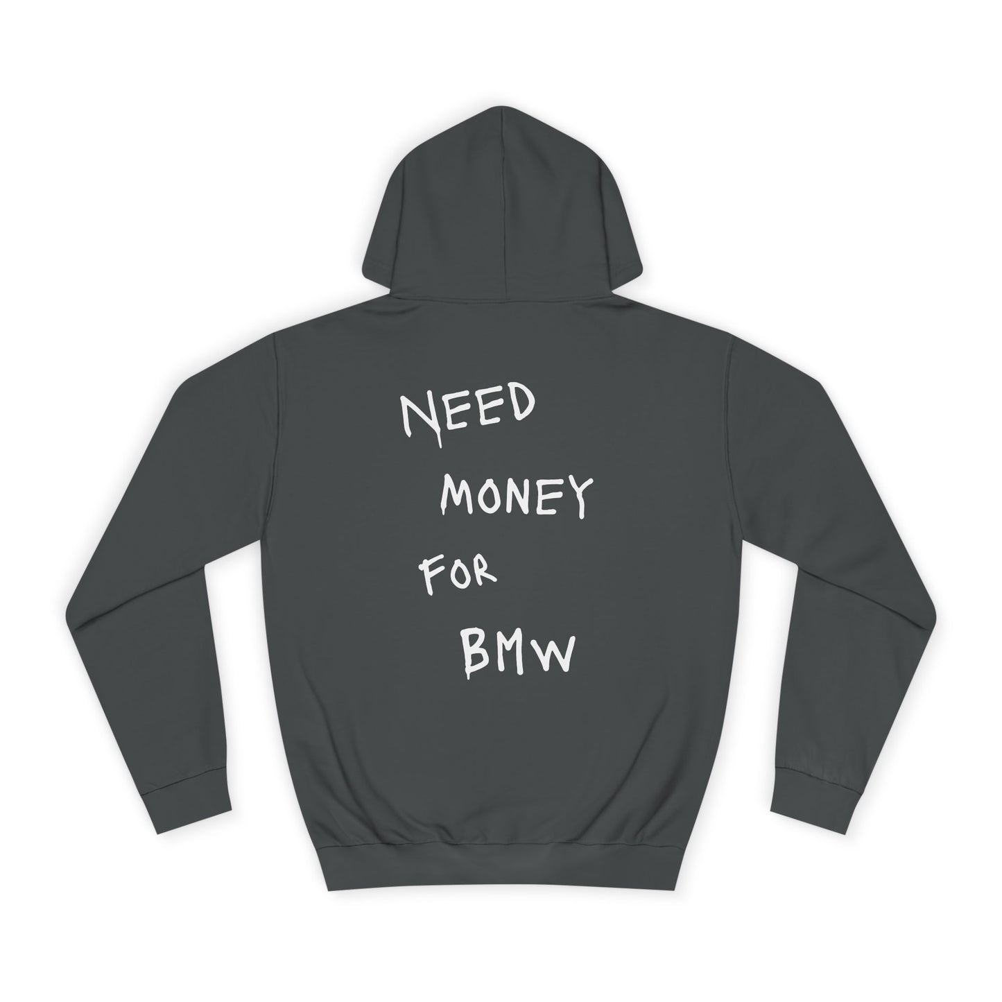 “NEED MONEY FOR BMW” Hoodie