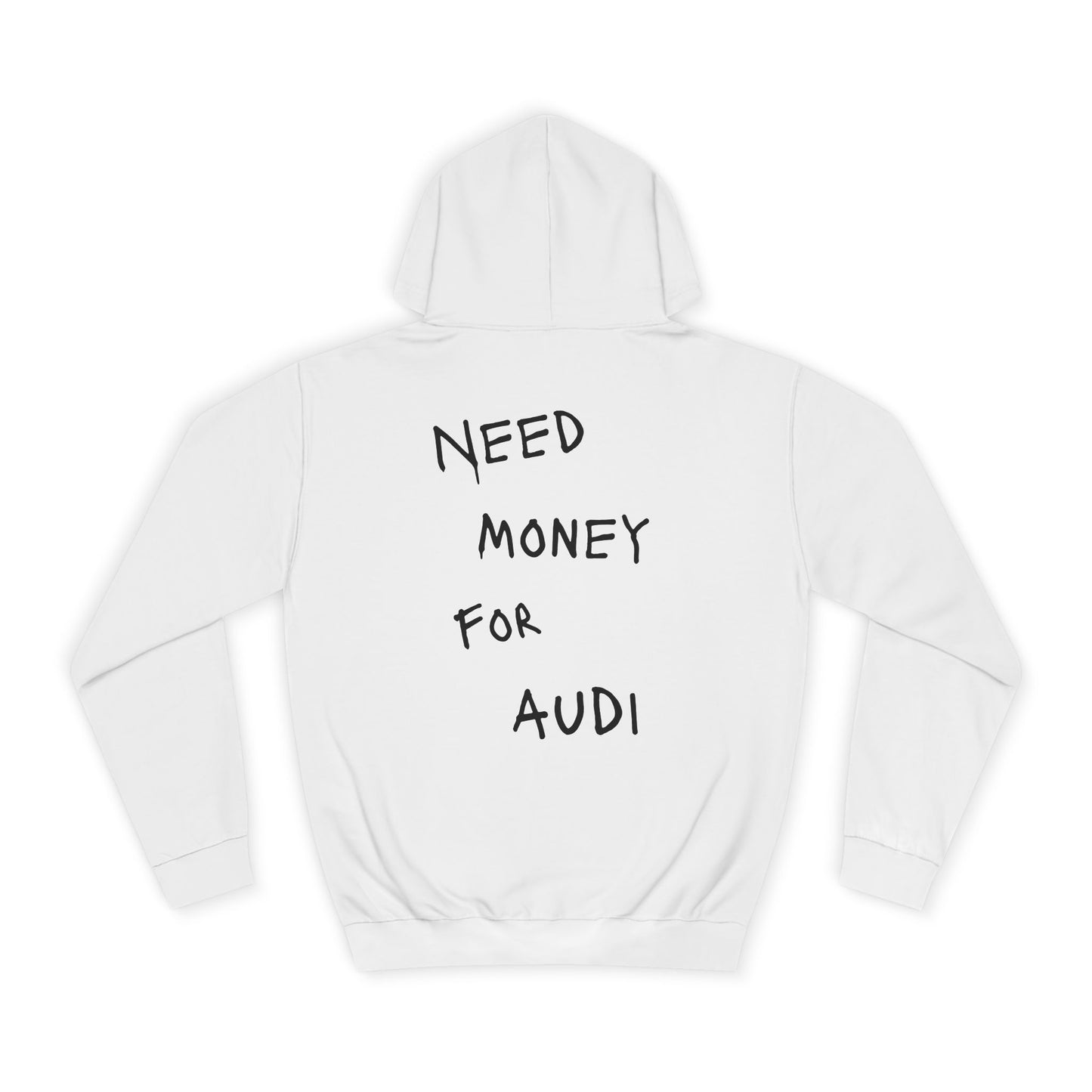 “NEED MONEY FOR AUDI” Hoodie