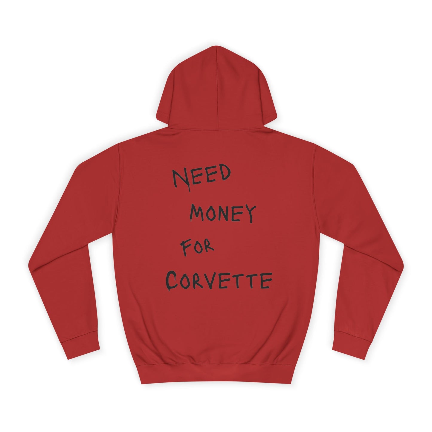 “NEED MONEY FOR CORVETTE” Hoodie