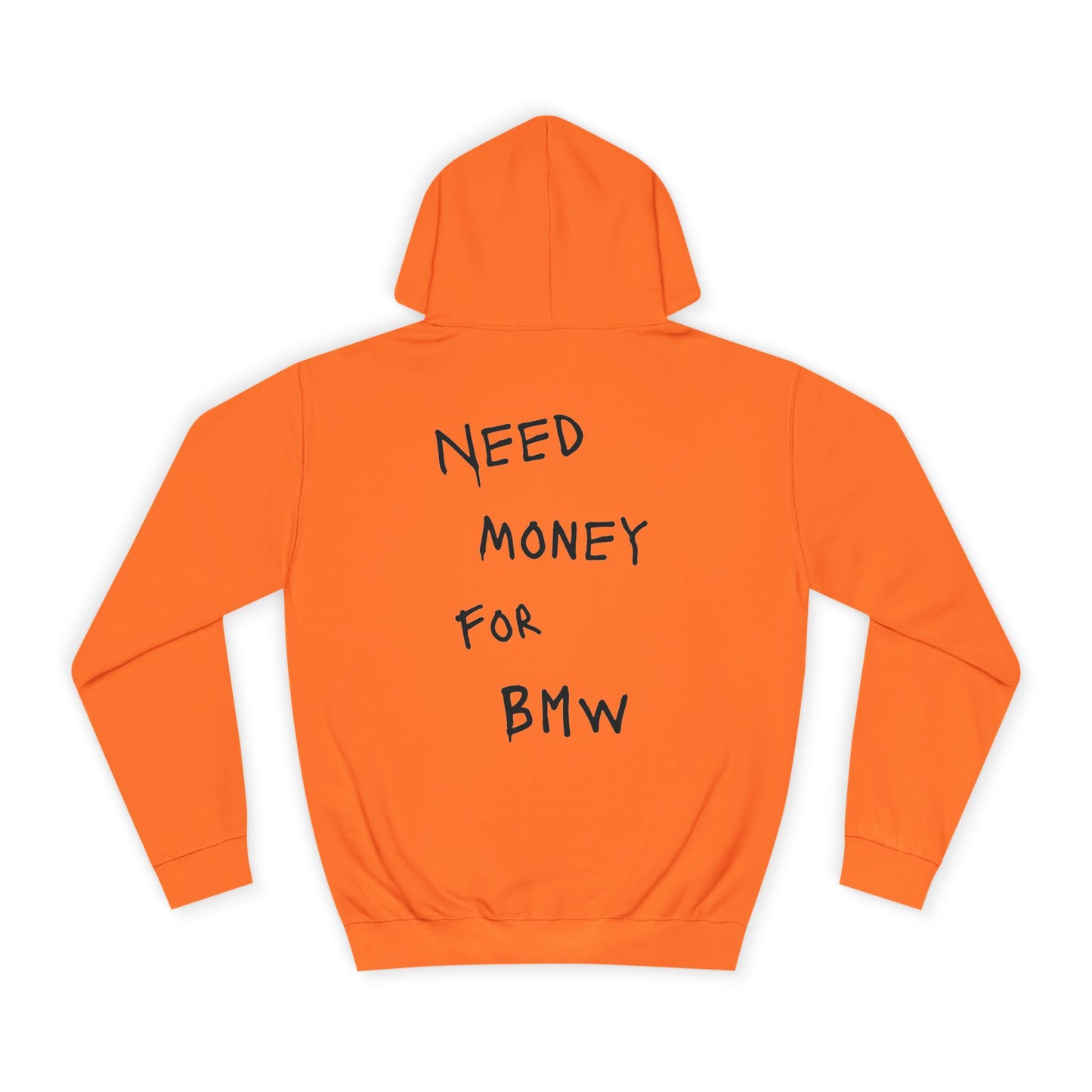 “NEED MONEY FOR BMW” Hoodie