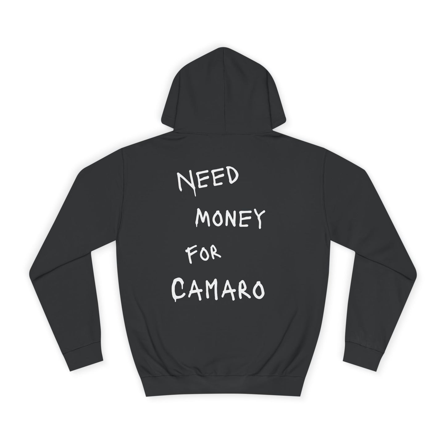 “NEED MONEY FOR CAMARO” Hoodie