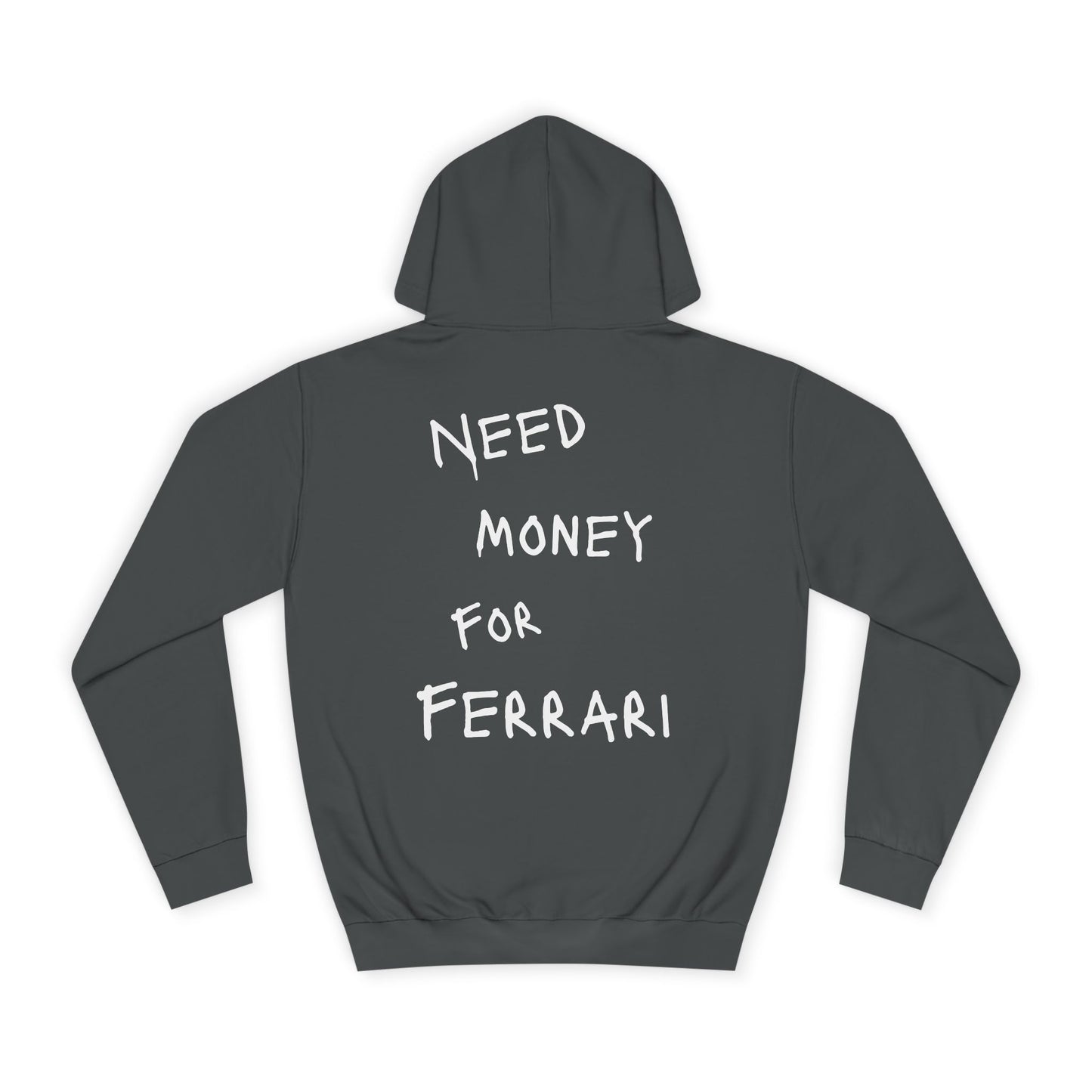 “NEED MONEY FOR FERRARI” Hoodie