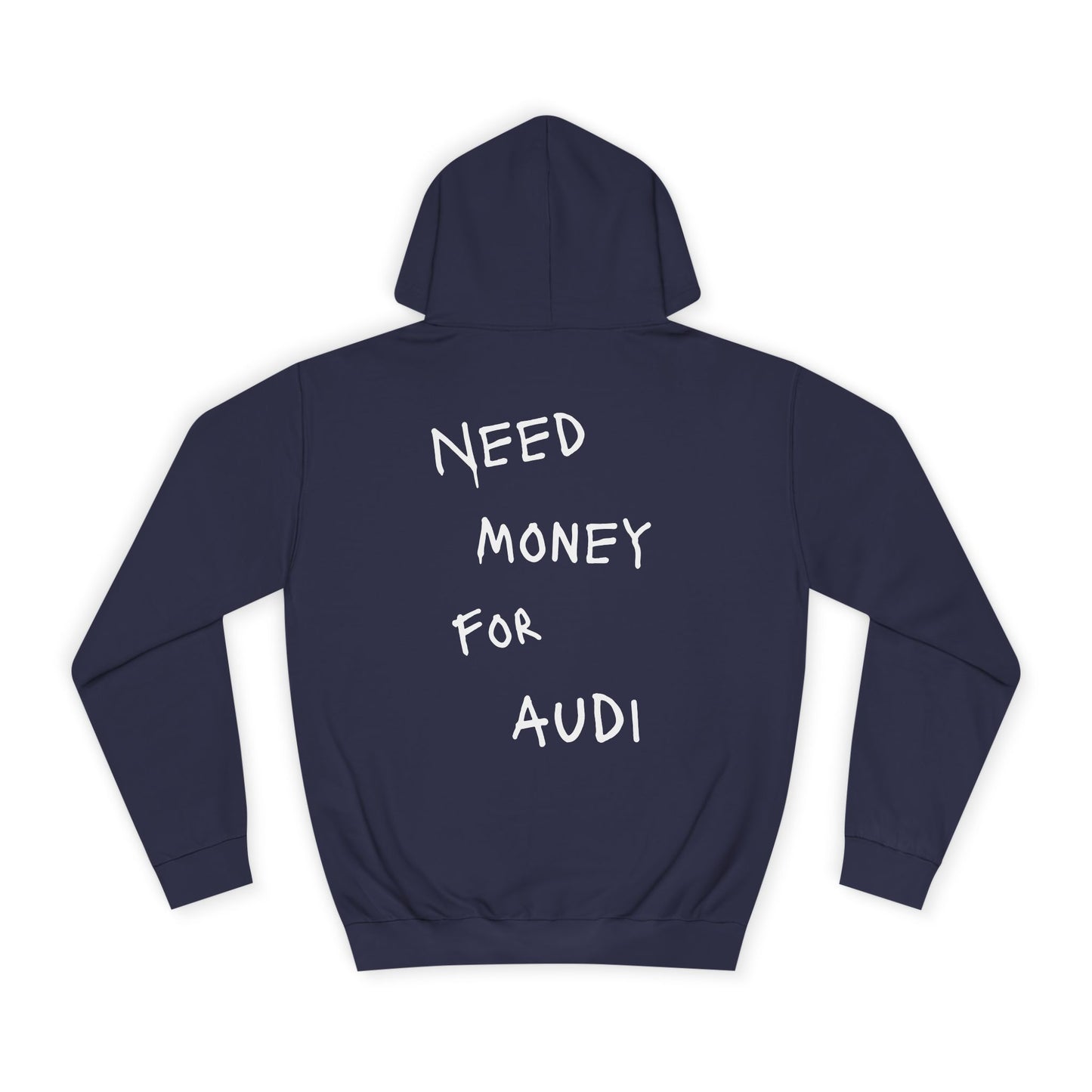“NEED MONEY FOR AUDI” Hoodie