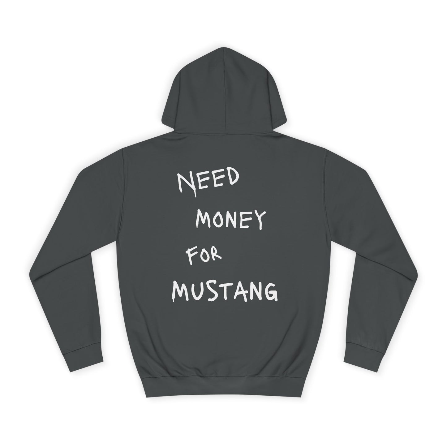 “NEED MONEY FOR MUSTANG” Hoodie