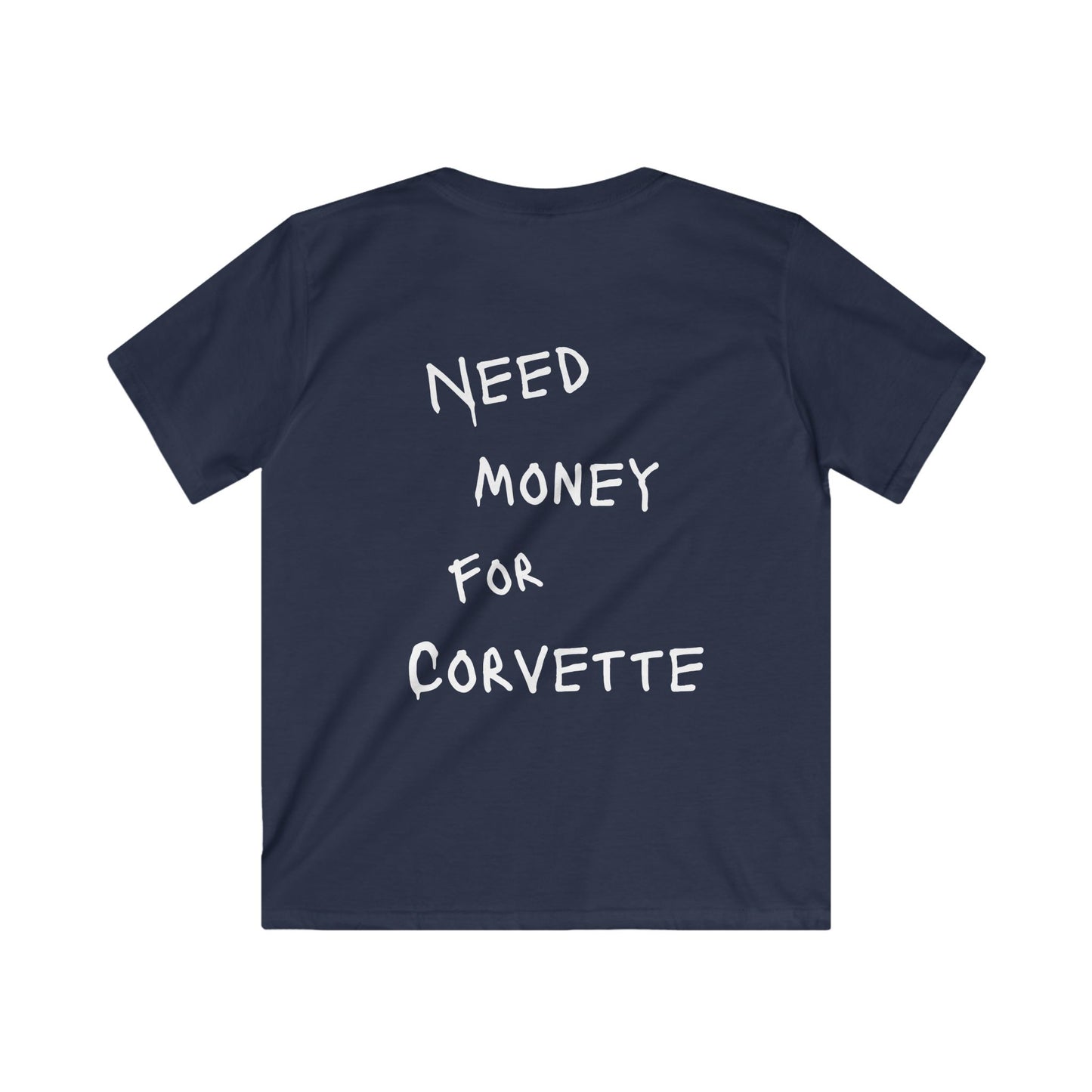 Kids “NEED MONEY FOR CORVETTE” Softstyle T-Shirt