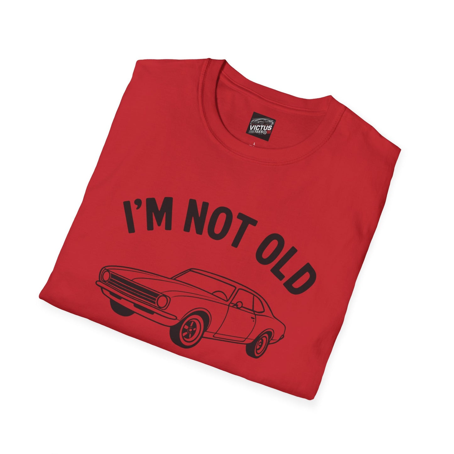 “I’m Not Old, I’m Classic” Softstyle T-Shirt