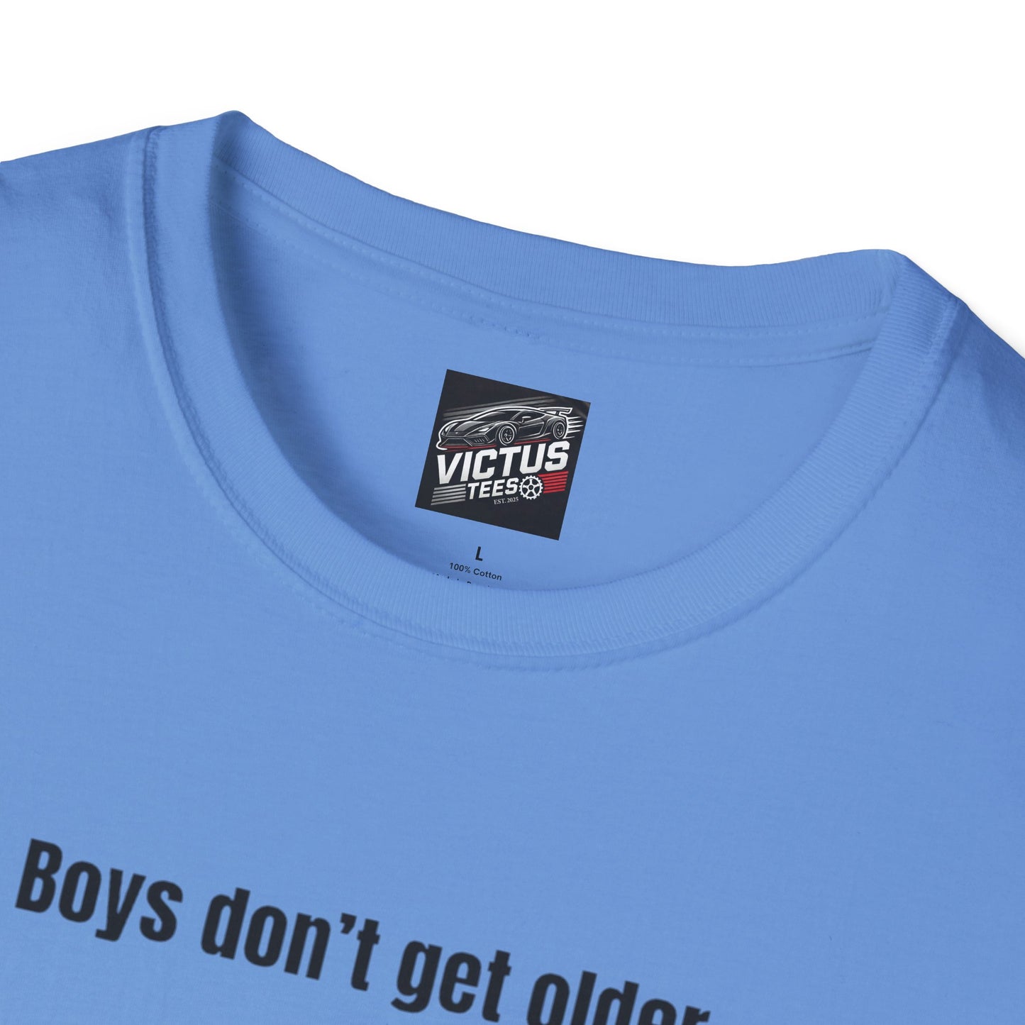 “Their Toys Just Get Bigger” Softstyle T-Shirt