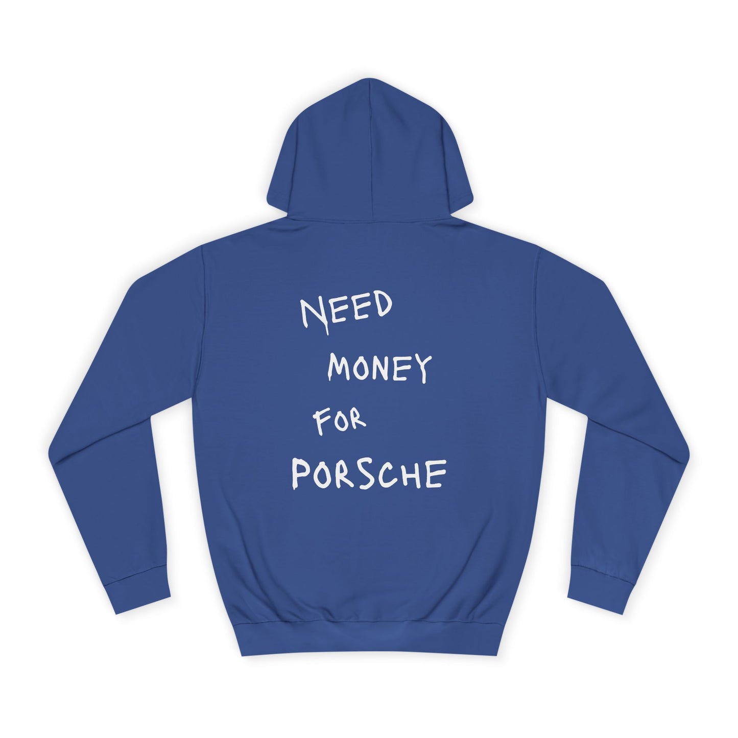 “NEED MONEY FOR PORSCHE” Hoodie