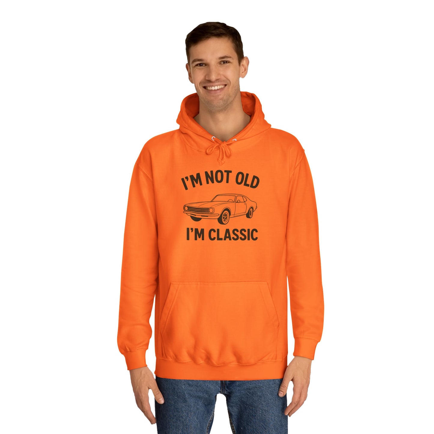 “I’m Not Old, I’m Classic” Hoodie