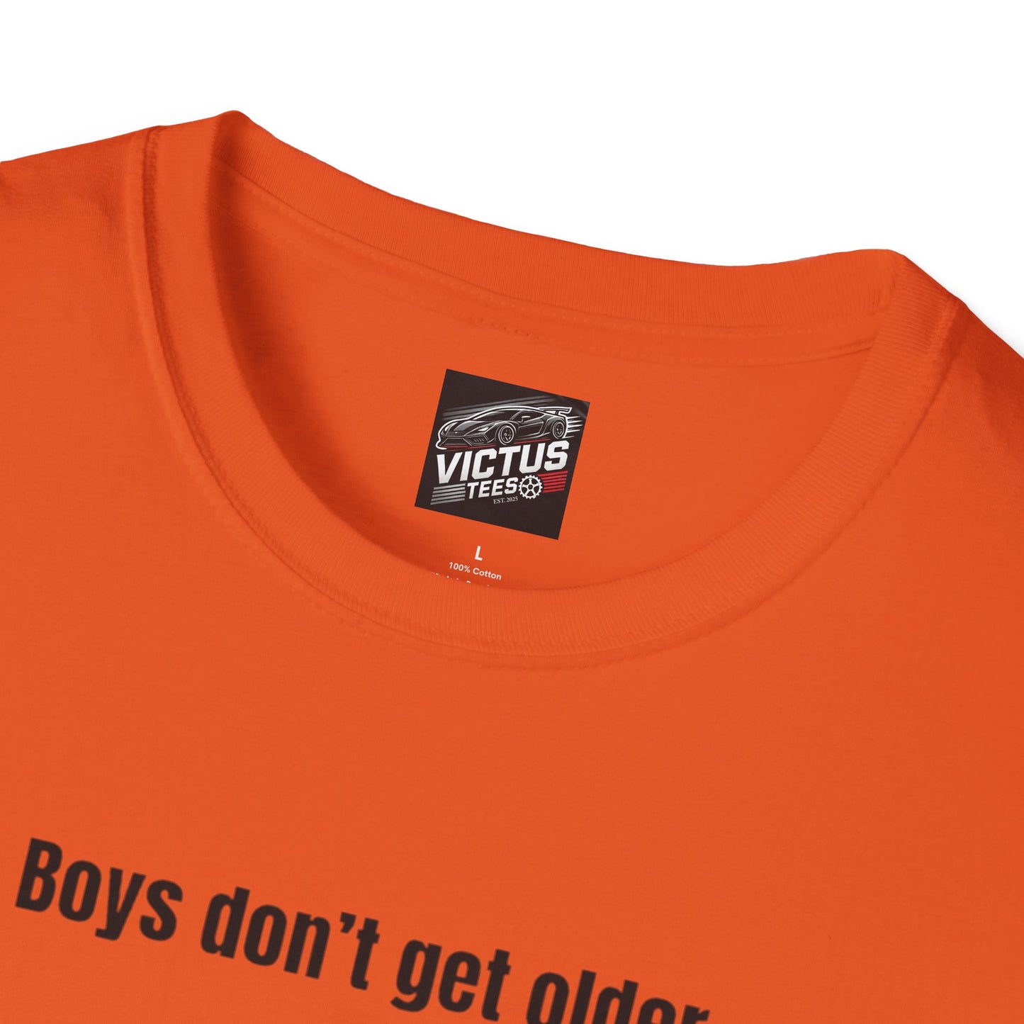 “Their Toys Just Get Bigger” Softstyle T-Shirt