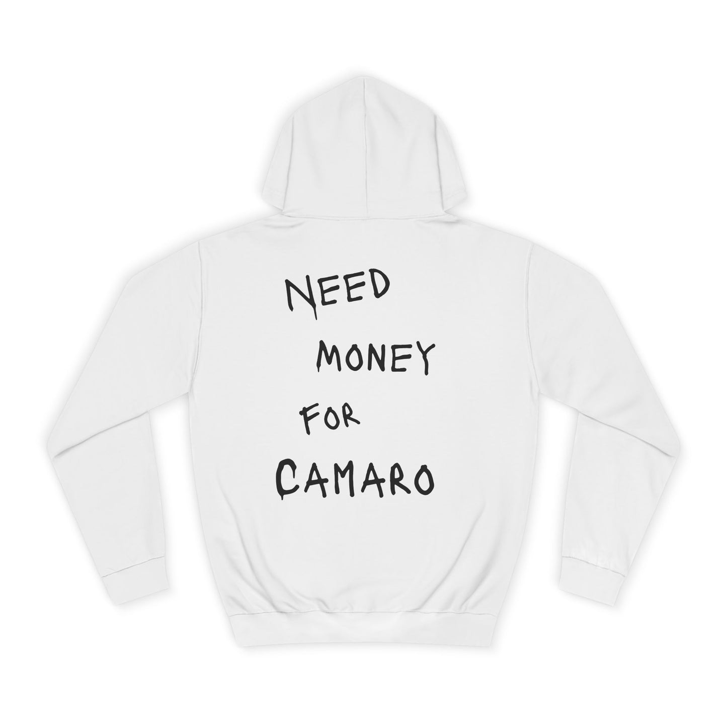 “NEED MONEY FOR CAMARO” Hoodie