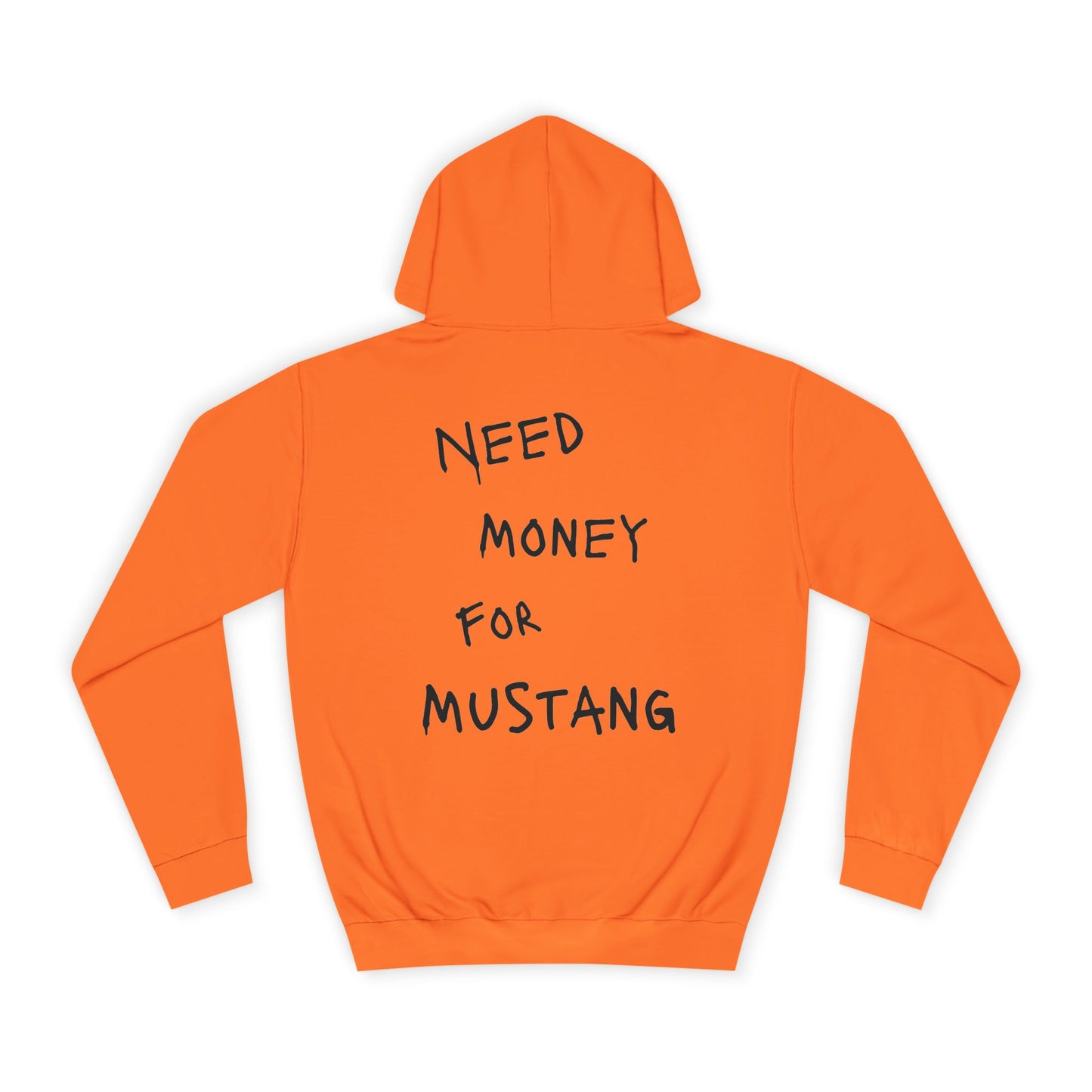 “NEED MONEY FOR MUSTANG” Hoodie