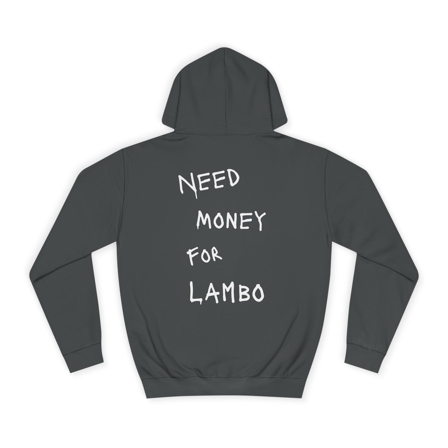 “NEED MONEY FOR LAMBO” Hoodie