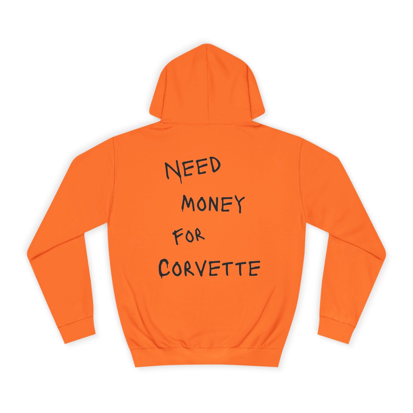 “NEED MONEY FOR CORVETTE” Hoodie