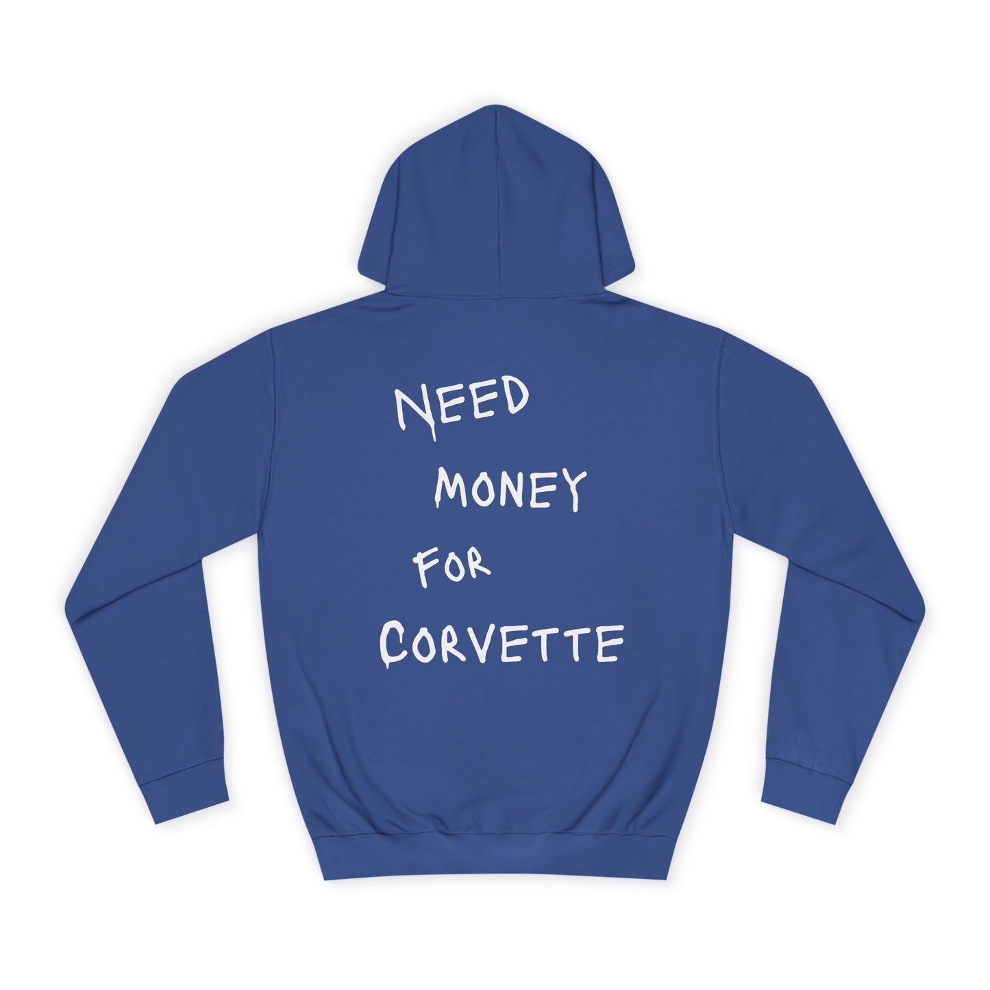 “NEED MONEY FOR CORVETTE” Hoodie