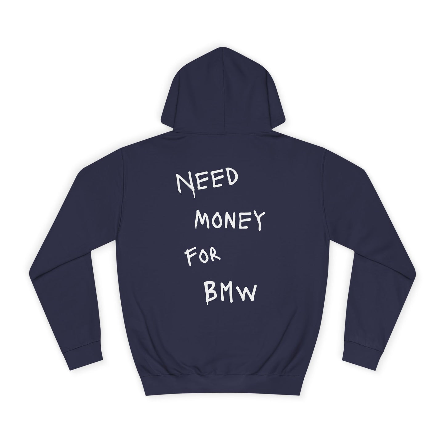 “NEED MONEY FOR BMW” Hoodie