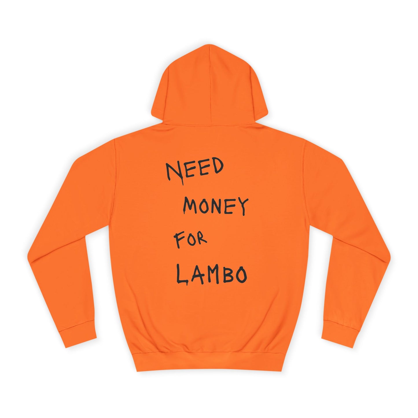 “NEED MONEY FOR LAMBO” Hoodie