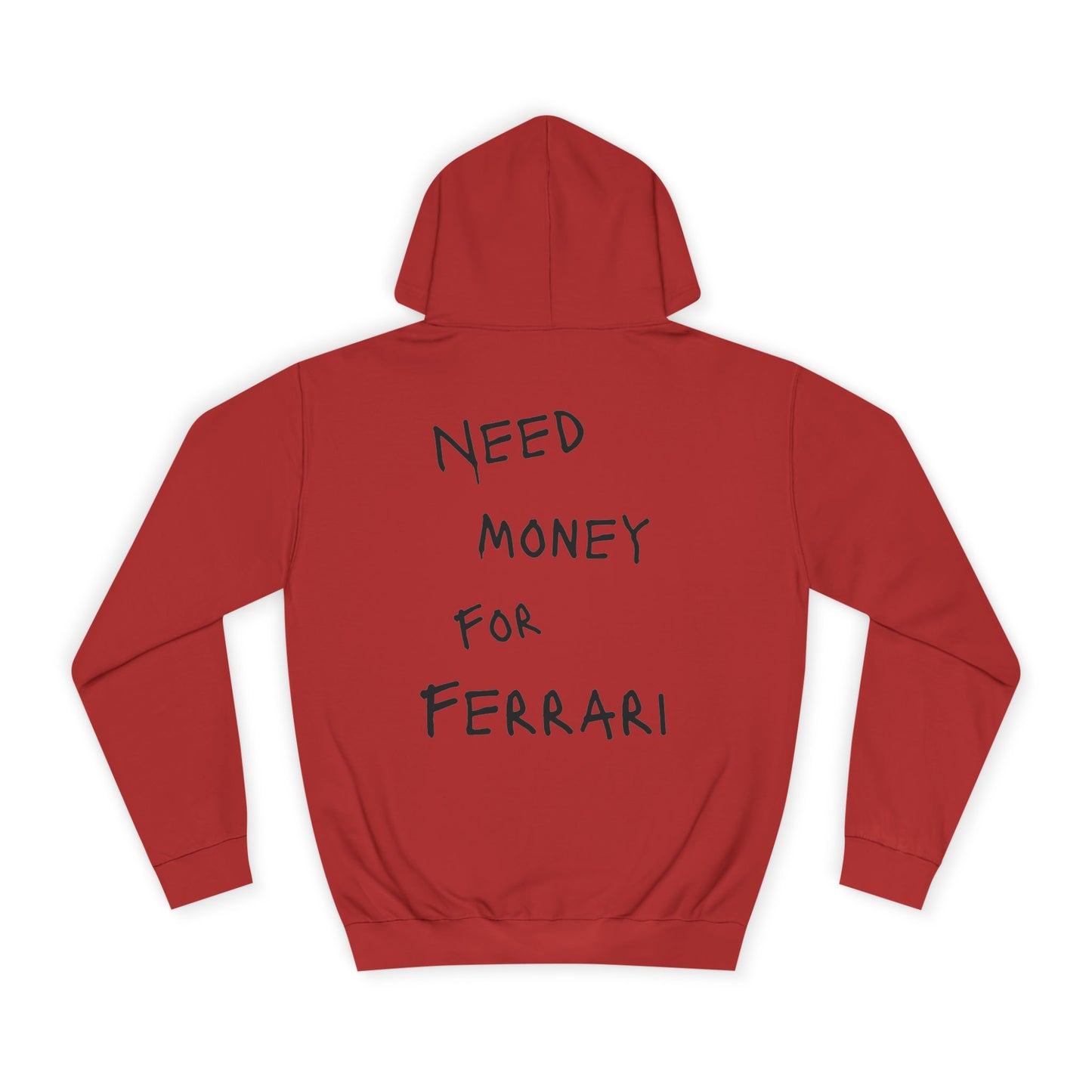 “NEED MONEY FOR FERRARI” Hoodie