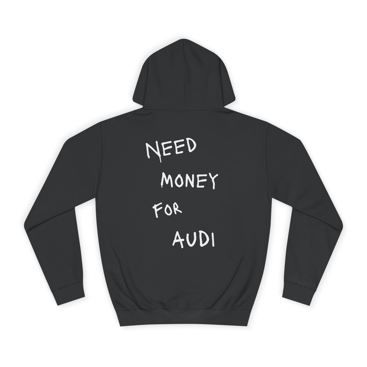 “NEED MONEY FOR AUDI” Hoodie