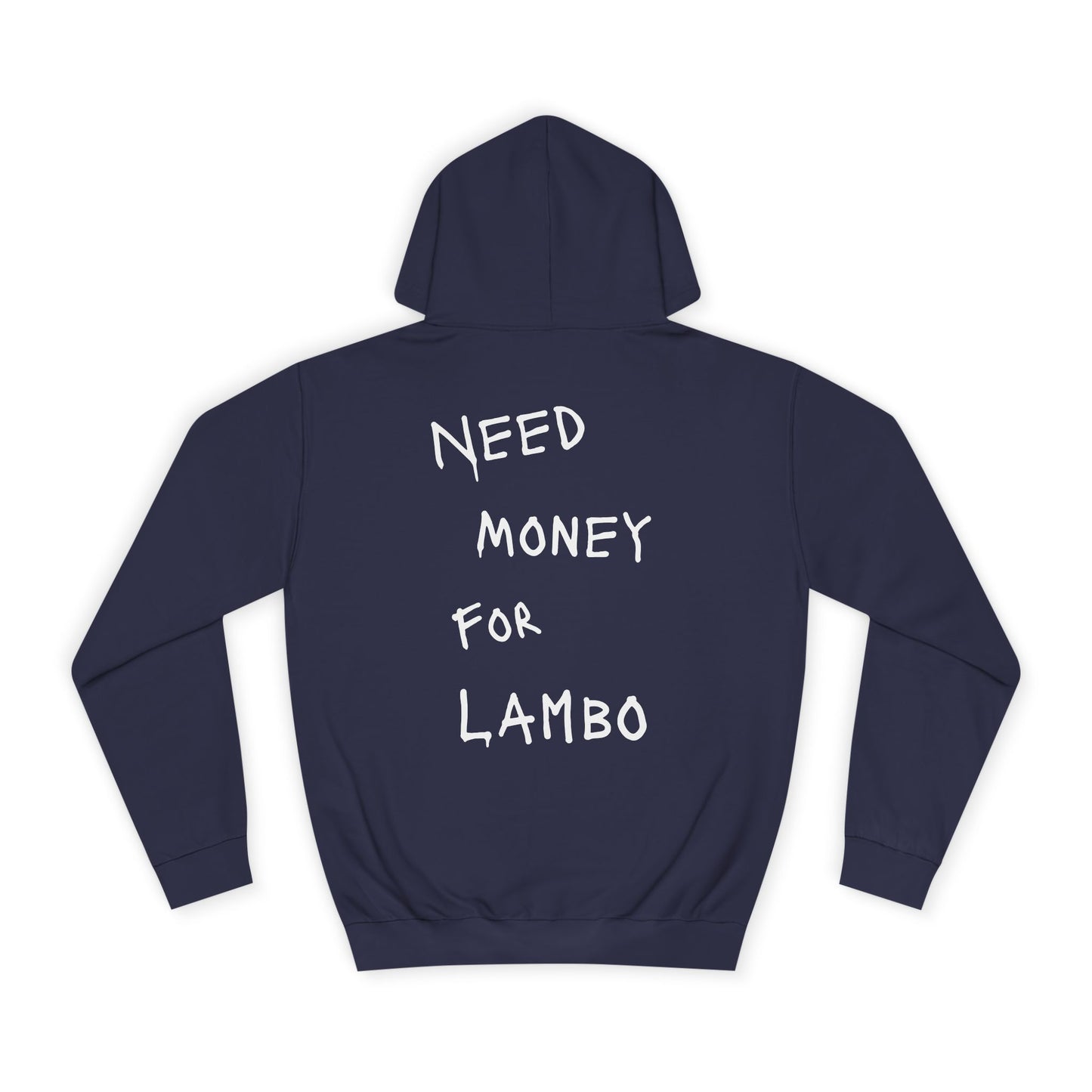 “NEED MONEY FOR LAMBO” Hoodie