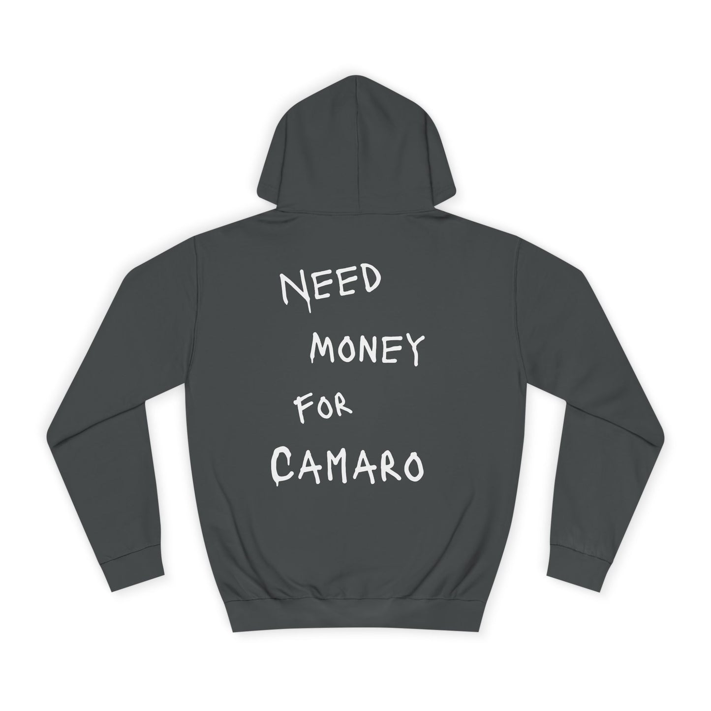 “NEED MONEY FOR CAMARO” Hoodie