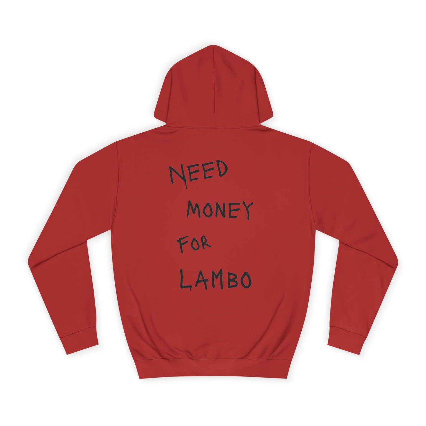 “NEED MONEY FOR LAMBO” Hoodie