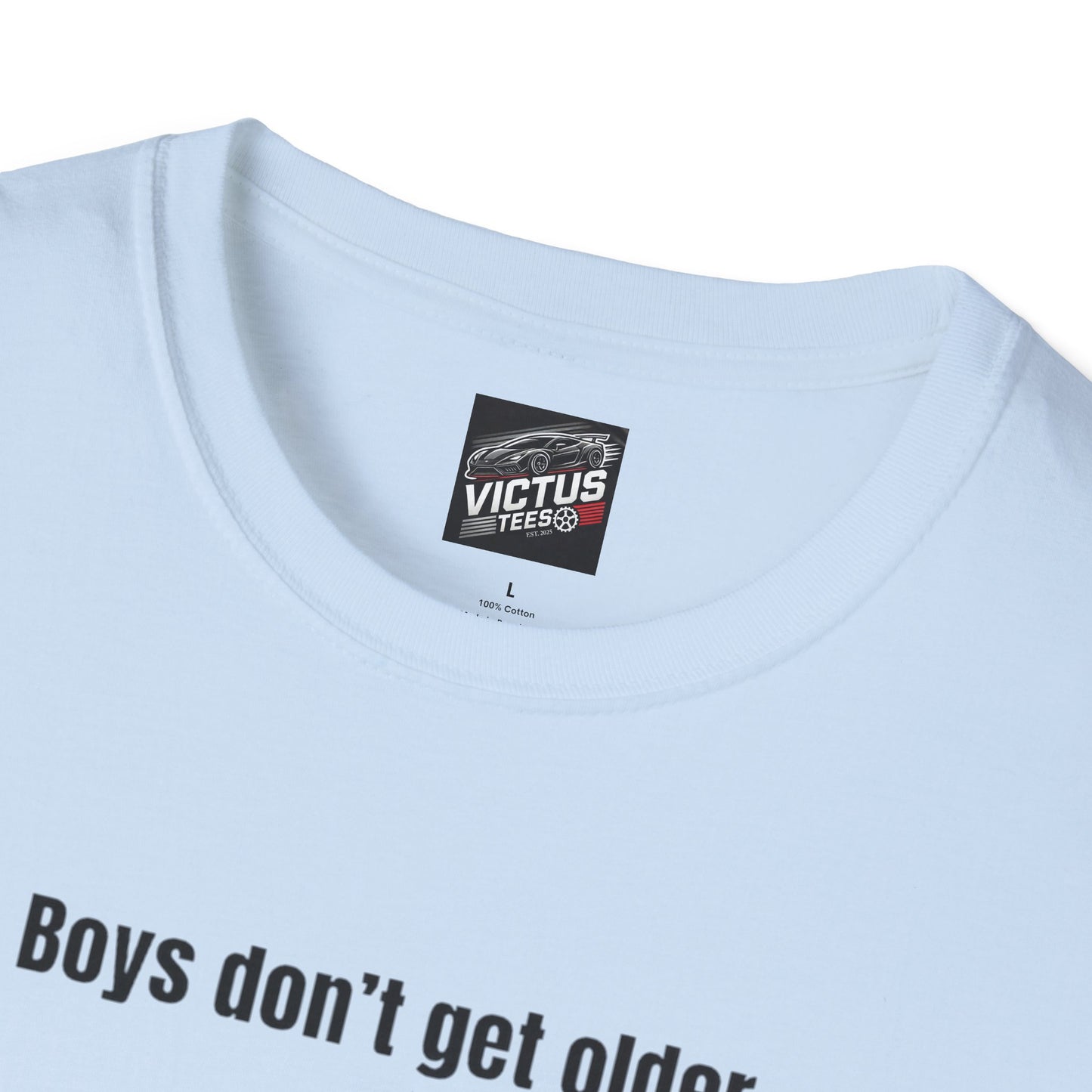 “Their Toys Just Get Bigger” Softstyle T-Shirt