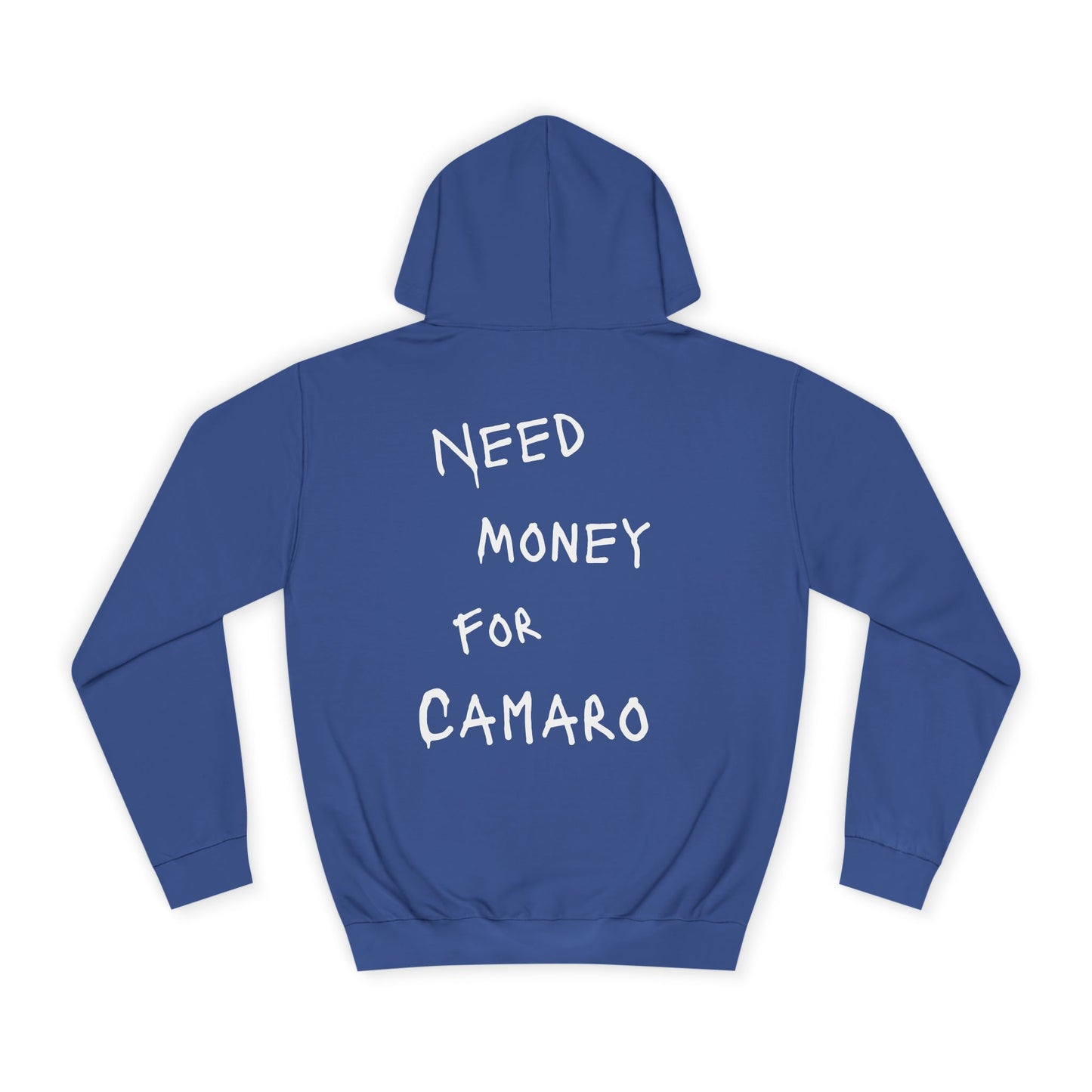 “NEED MONEY FOR CAMARO” Hoodie