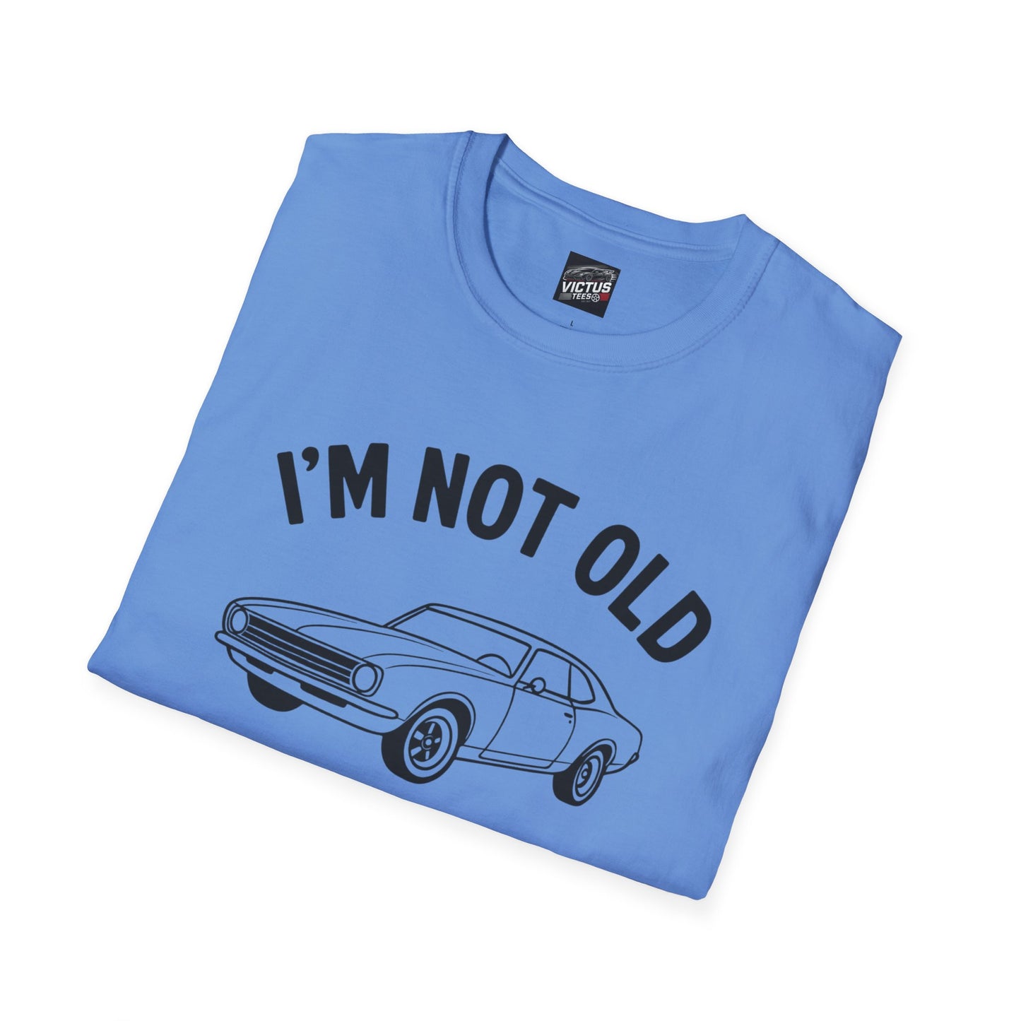 “I’m Not Old, I’m Classic” Softstyle T-Shirt