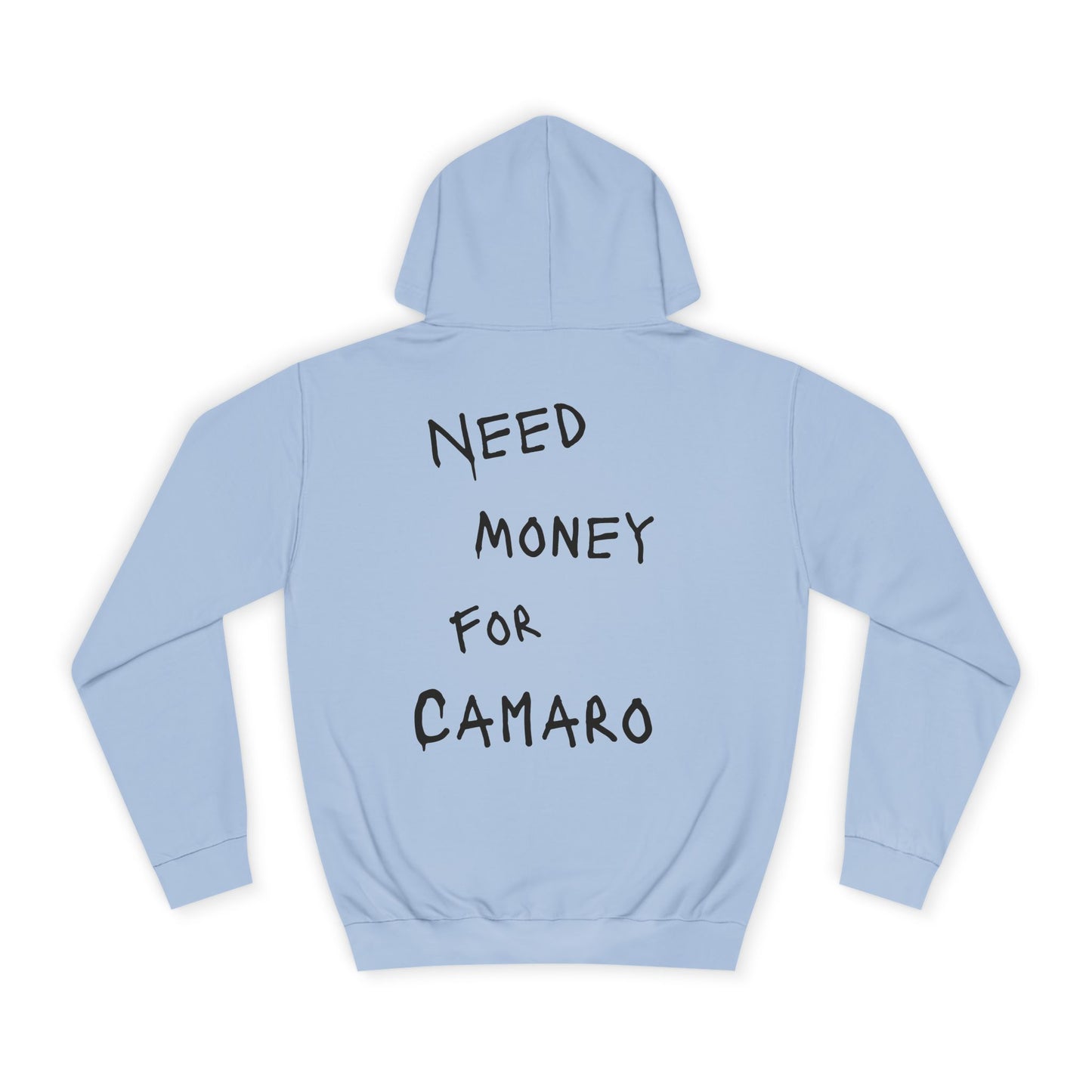 “NEED MONEY FOR CAMARO” Hoodie