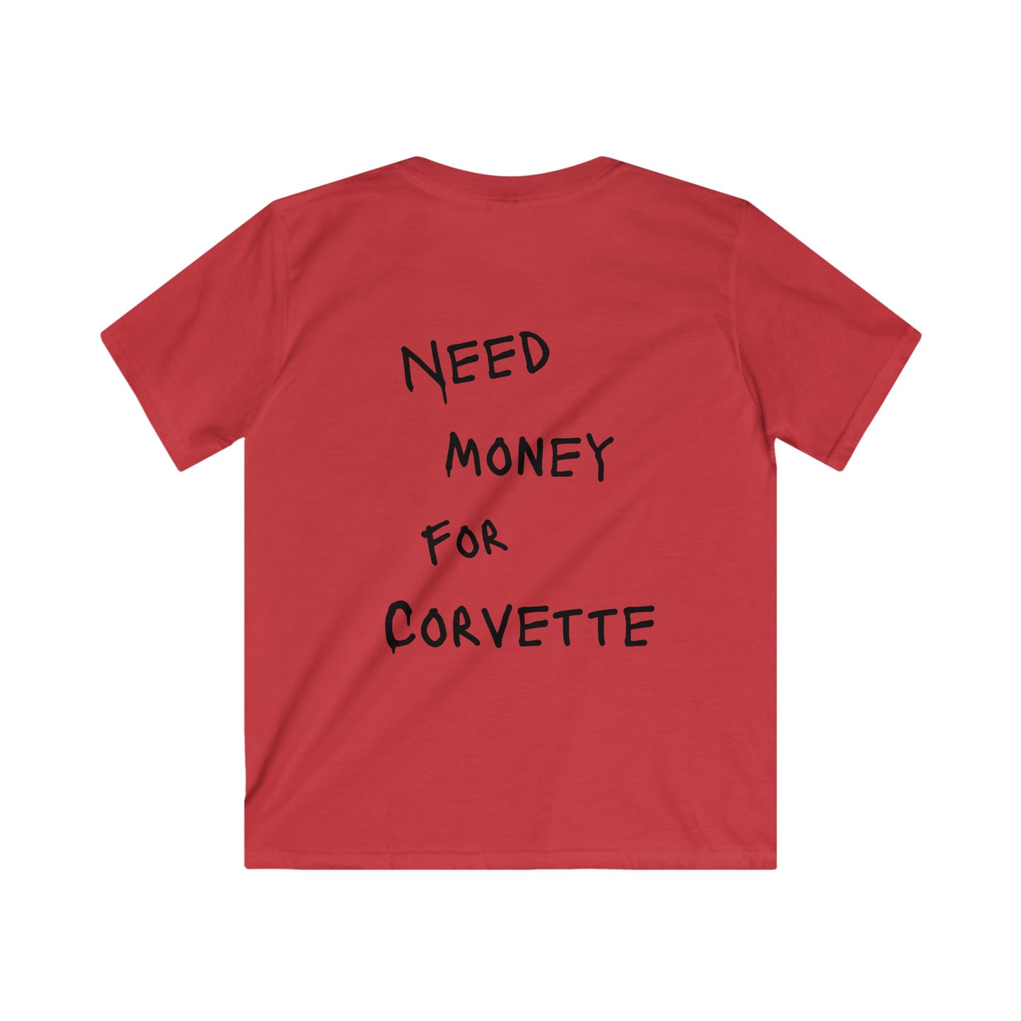 Kids “NEED MONEY FOR CORVETTE” Softstyle T-Shirt
