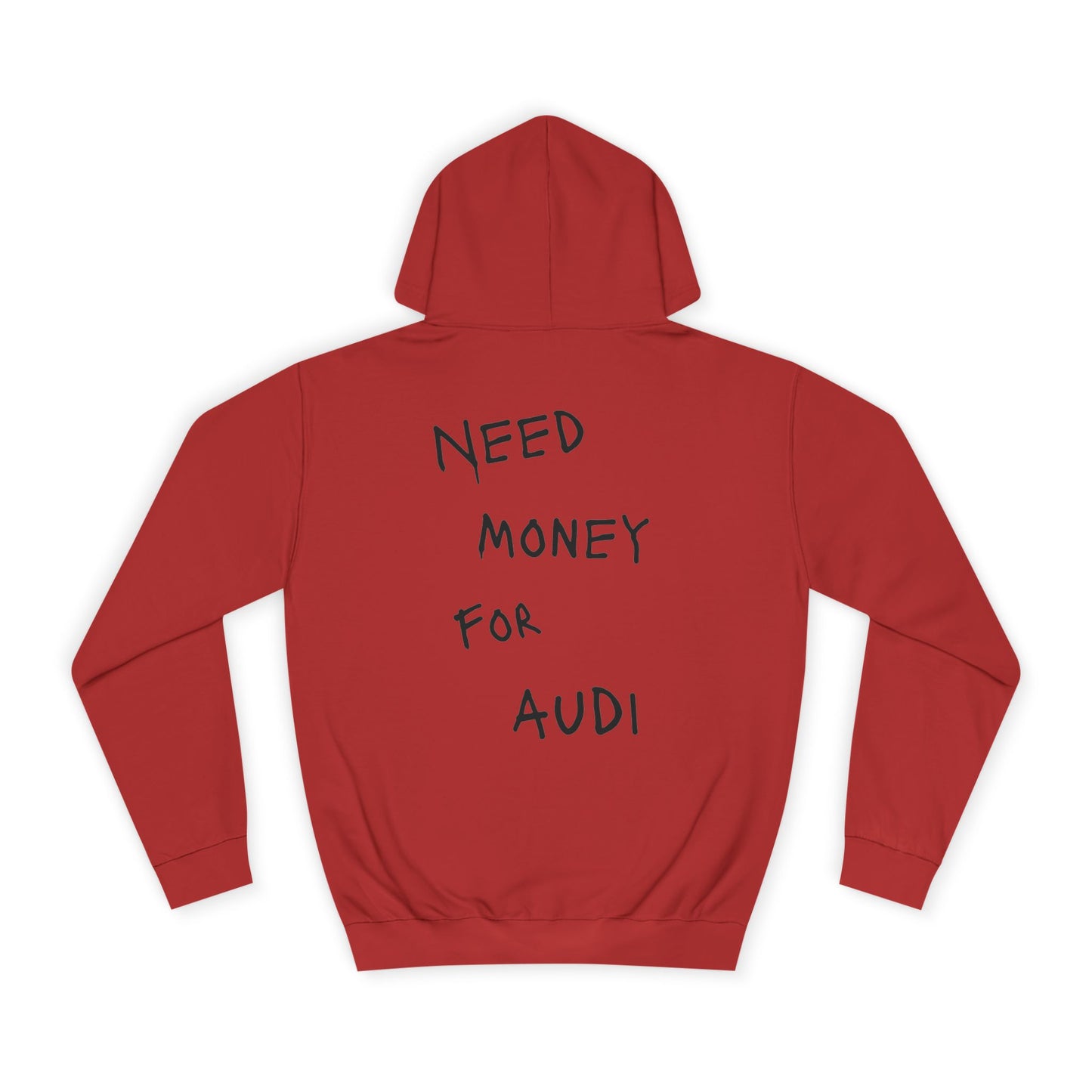 “NEED MONEY FOR AUDI” Hoodie