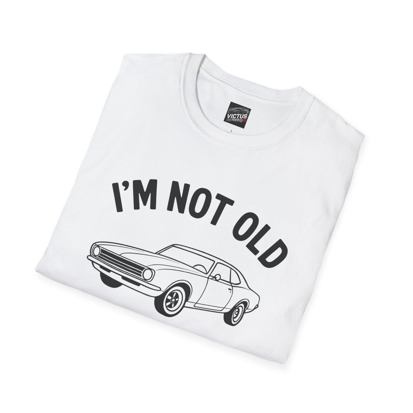 “I’m Not Old, I’m Classic” Softstyle T-Shirt