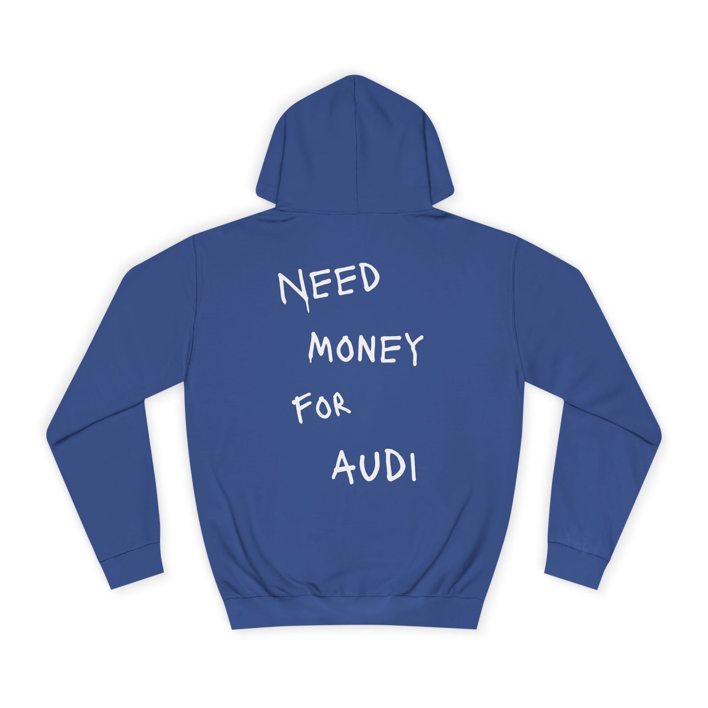 “NEED MONEY FOR AUDI” Hoodie