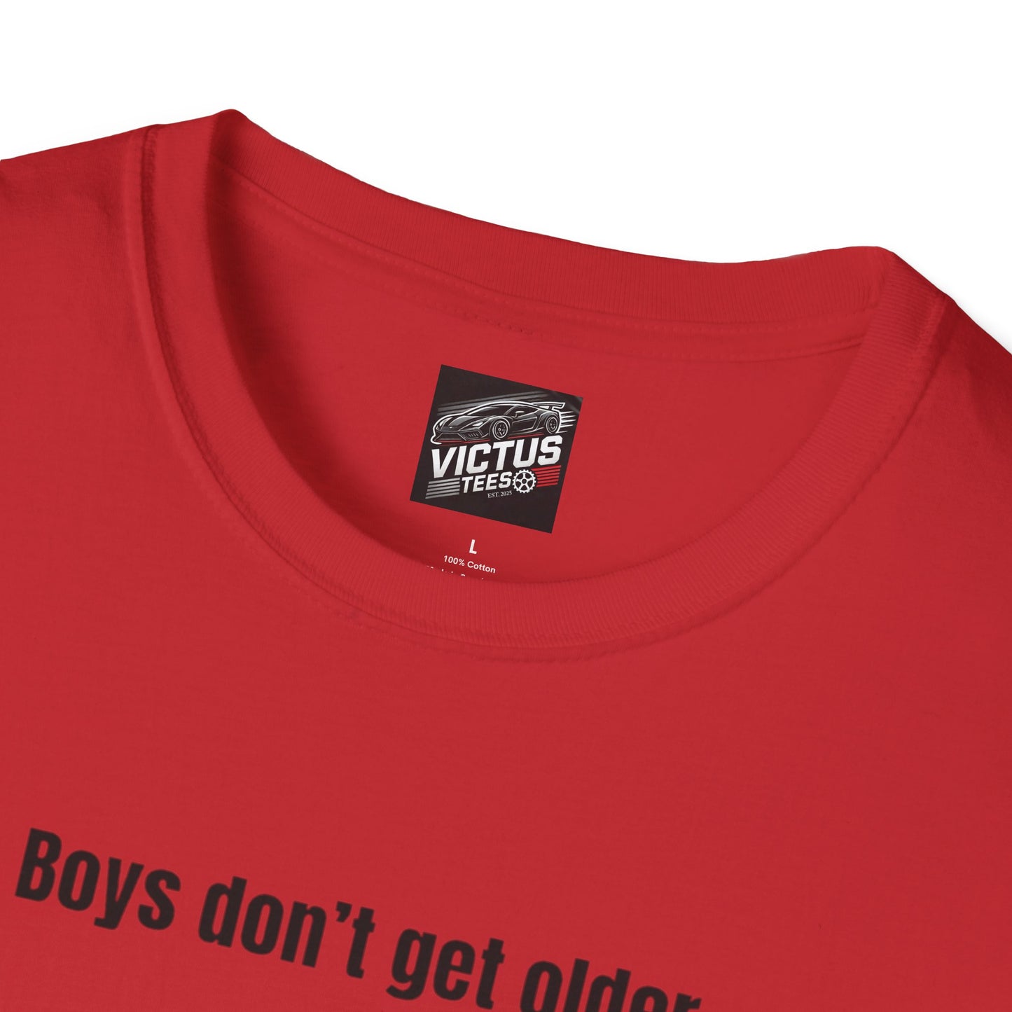 “Their Toys Just Get Bigger” Softstyle T-Shirt