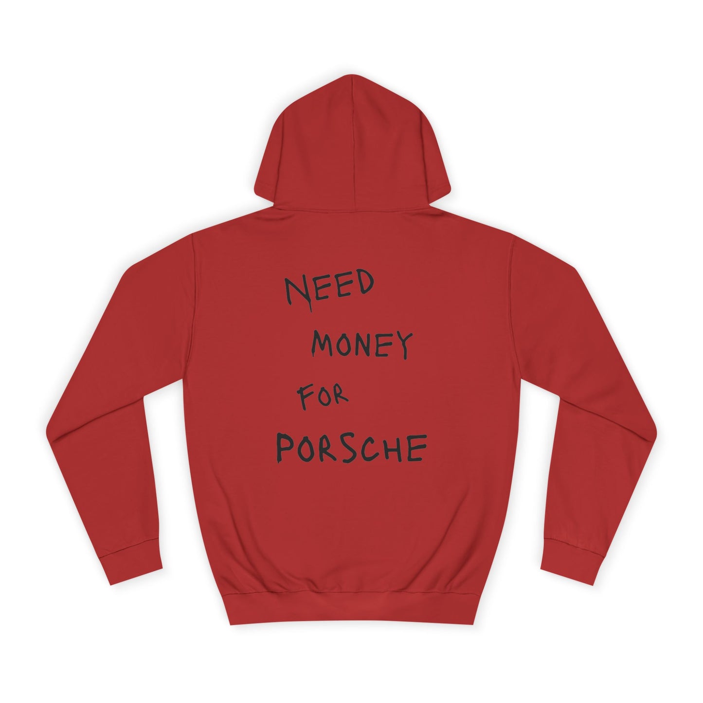 “NEED MONEY FOR PORSCHE” Hoodie