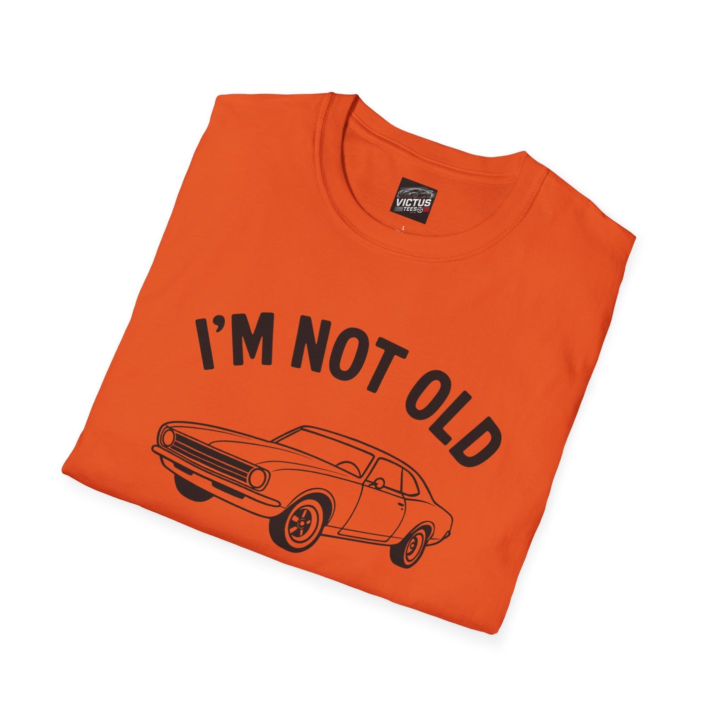 “I’m Not Old, I’m Classic” Softstyle T-Shirt