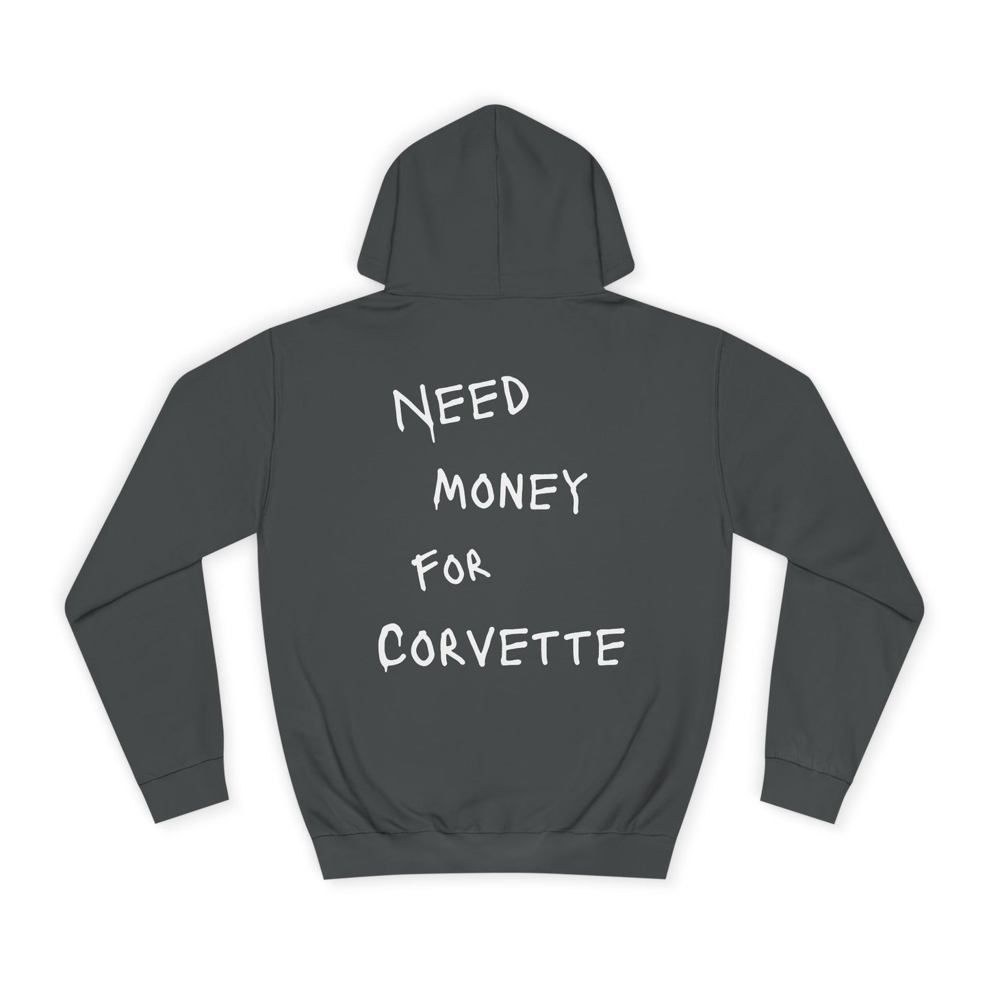 “NEED MONEY FOR CORVETTE” Hoodie