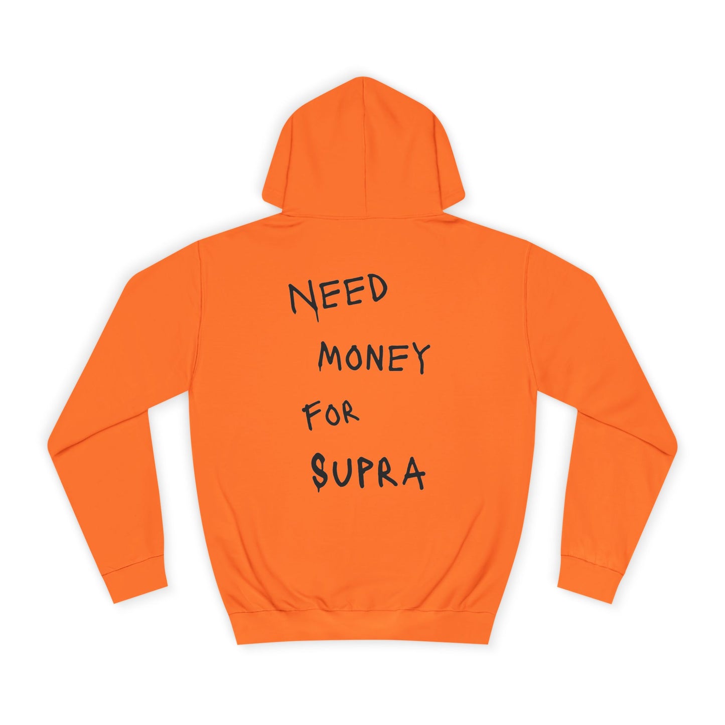 “NEED MONEY FOR SUPRA” Hoodie