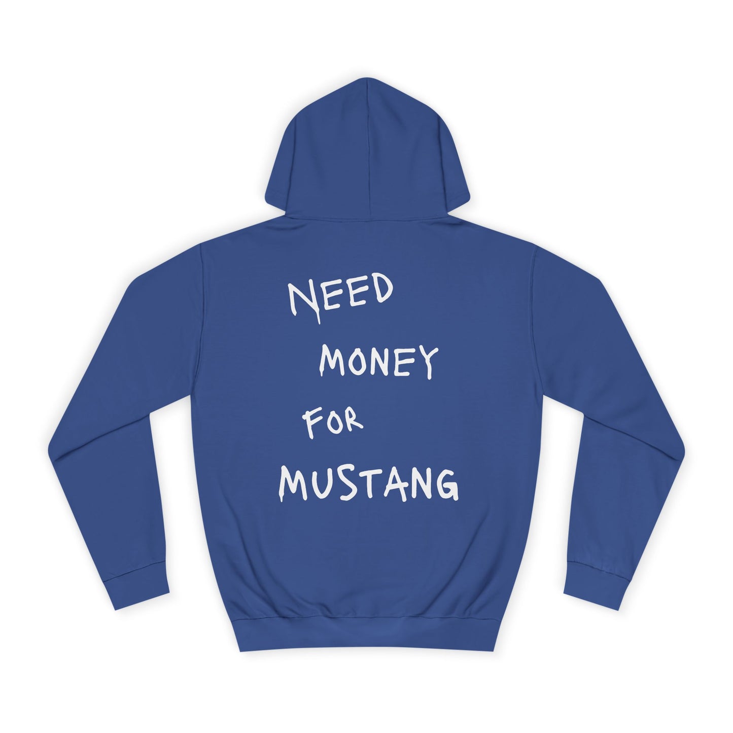 “NEED MONEY FOR MUSTANG” Hoodie
