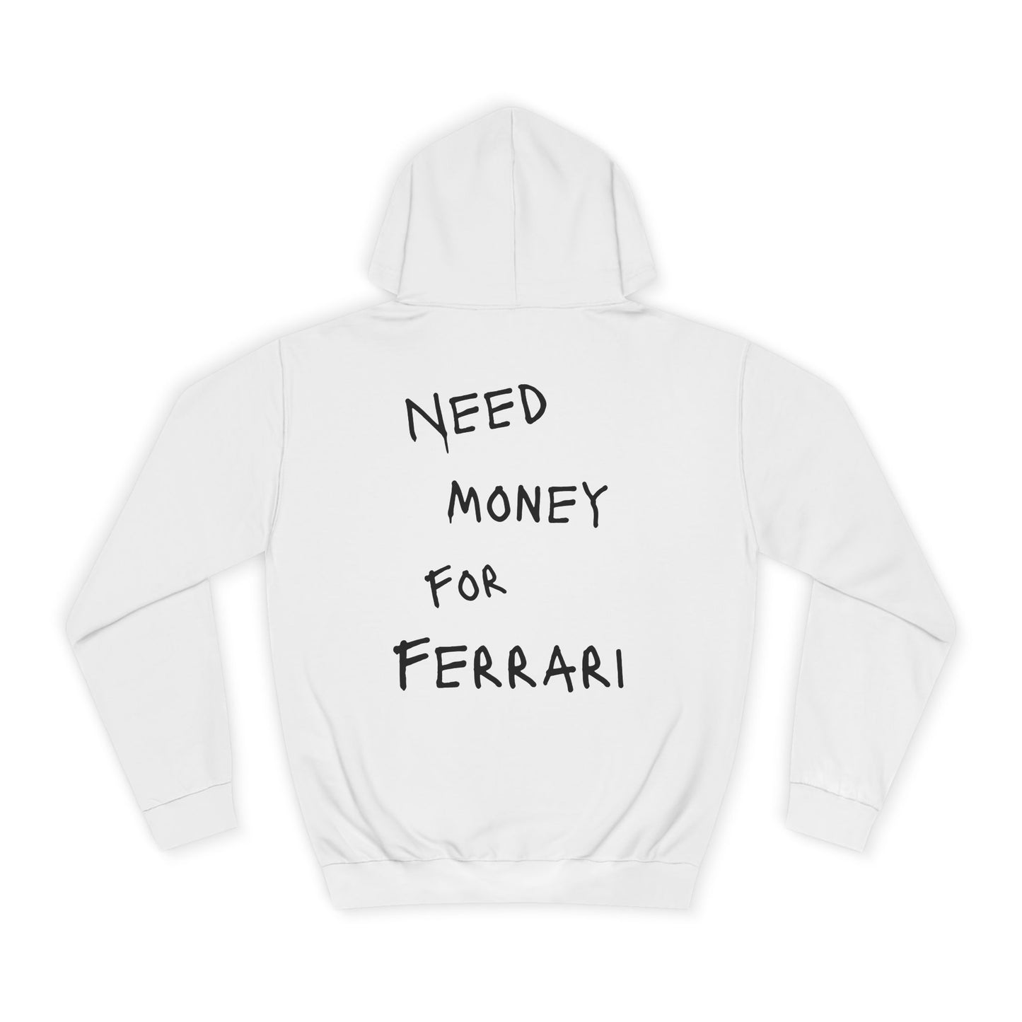 “NEED MONEY FOR FERRARI” Hoodie