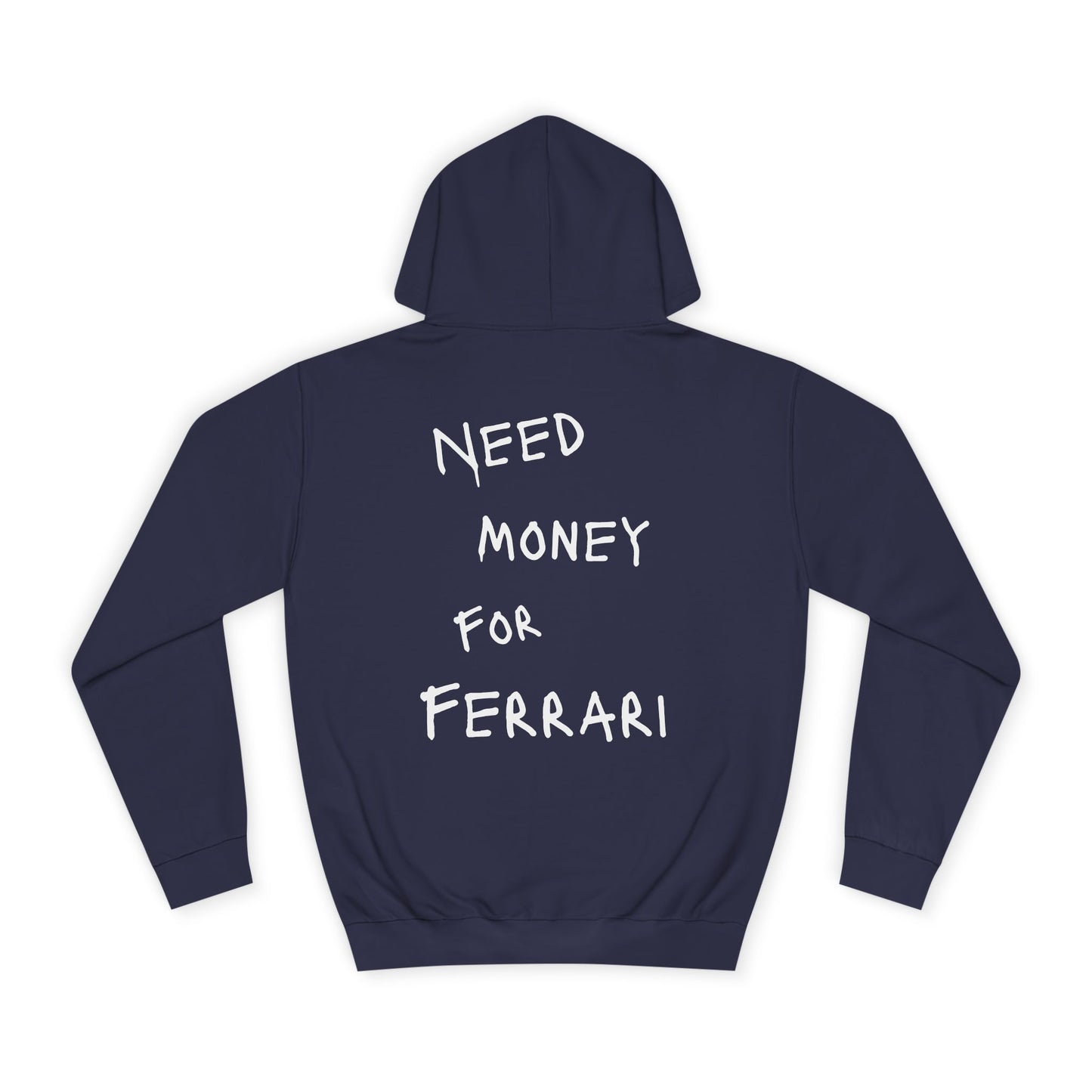 “NEED MONEY FOR FERRARI” Hoodie