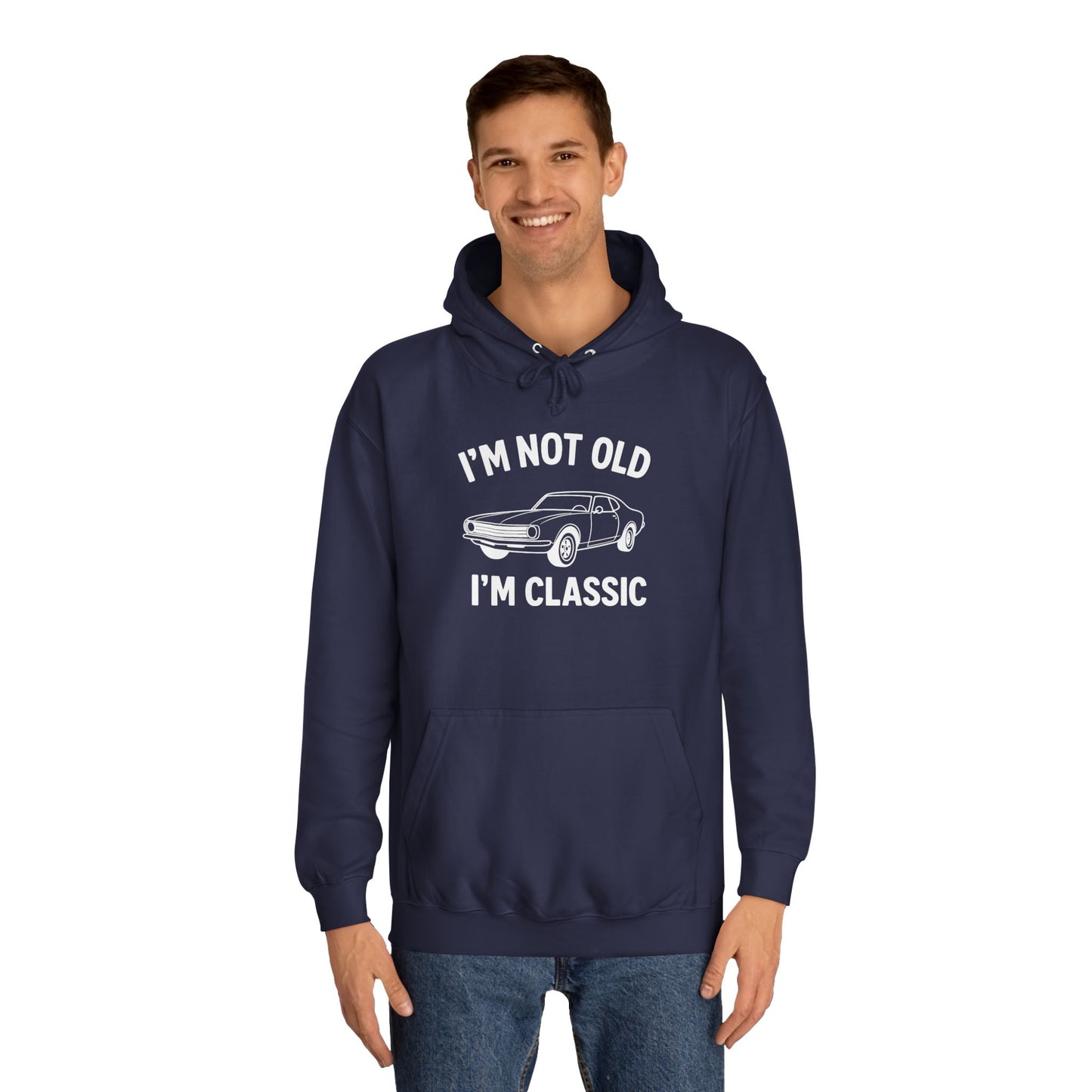 “I’m Not Old, I’m Classic” Hoodie