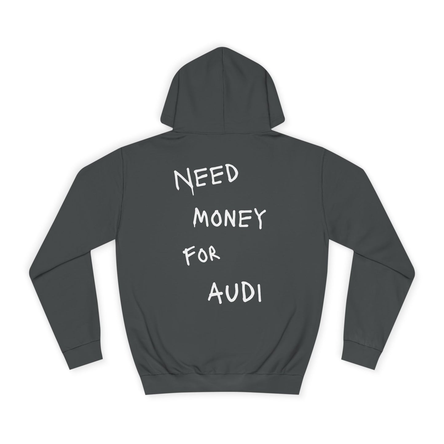“NEED MONEY FOR AUDI” Hoodie