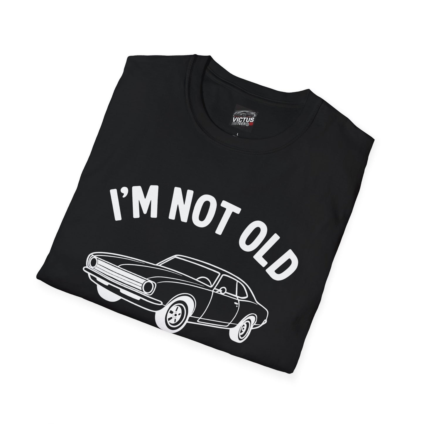 “I’m Not Old, I’m Classic” Softstyle T-Shirt